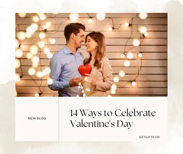 14 Ways to Celebrate Valentine’s Day