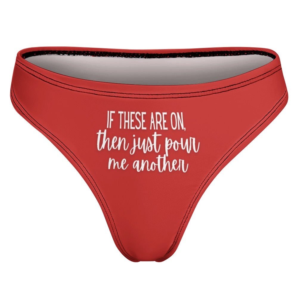 Just Pour Another Thong - GetGifts