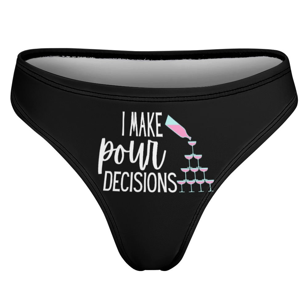 Pour Decisions Thong - GetGifts