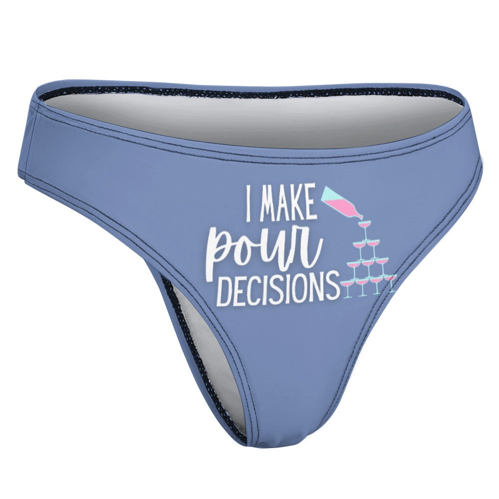 Pour Decisions Thong - GetGifts