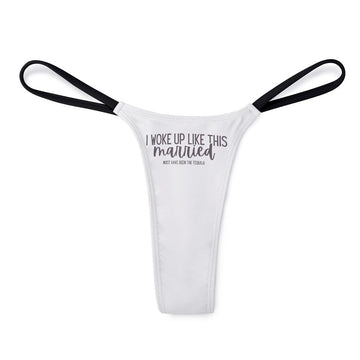I Woke Up Like This Married Thin Thong