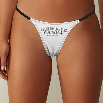 I Woke Up Like This Married Thin Thong - XS / White