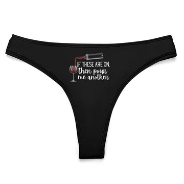 Pour Another Wine Thong