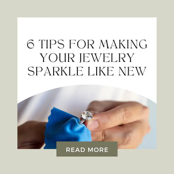 6 Tips For Making Your Jewelry Sparkle Like New