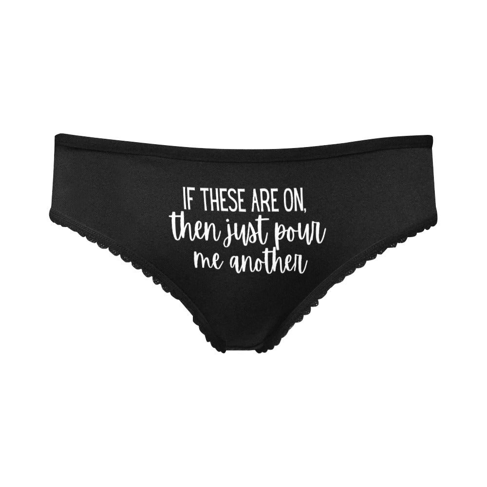 Just Pour Another Undies - GetGifts