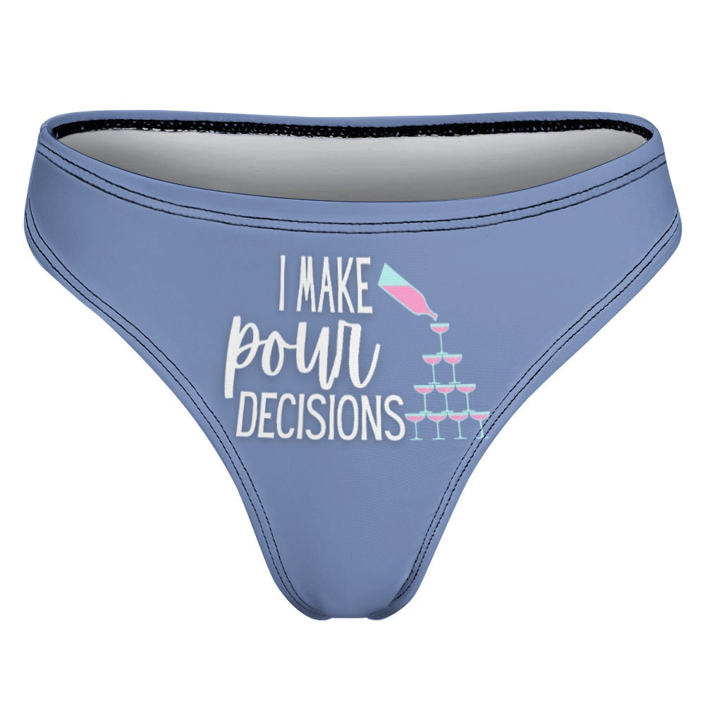 Pour Decisions Thong - GetGifts