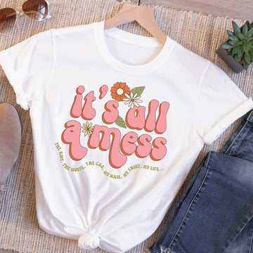 It's All a Mess Graphic Tee
