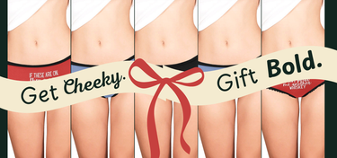 Get Cheeky. Gift Bold. GetGifts.