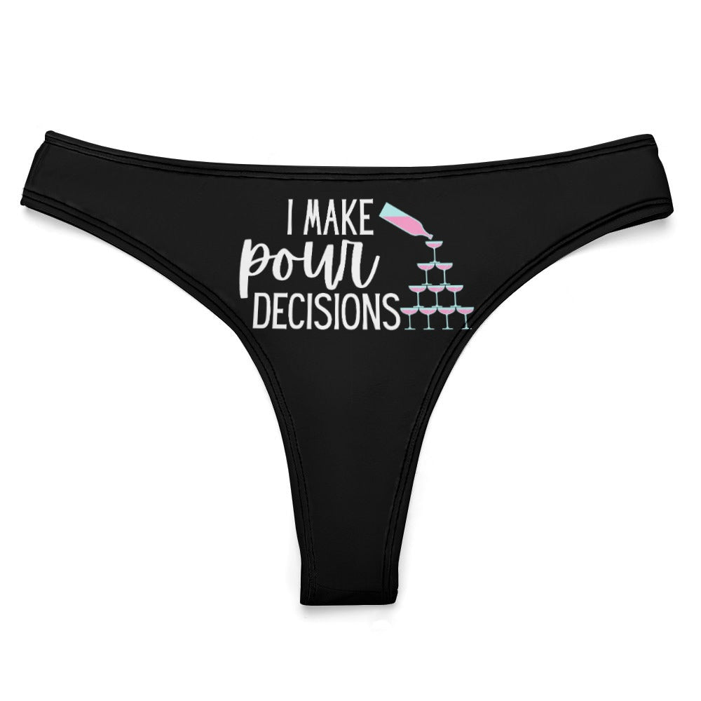 Pour Decisions Thong - GetGifts