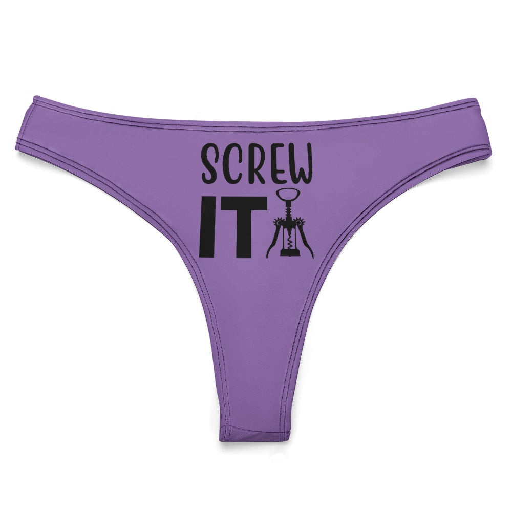 Screw It Thong