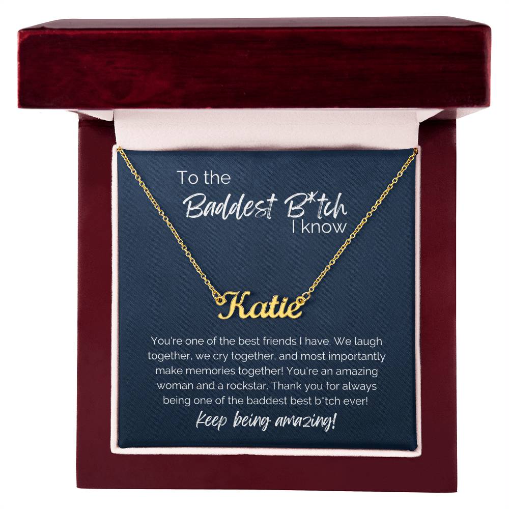 Baddest B*tch I know! - 18k Yellow Gold Finish / Luxury Box