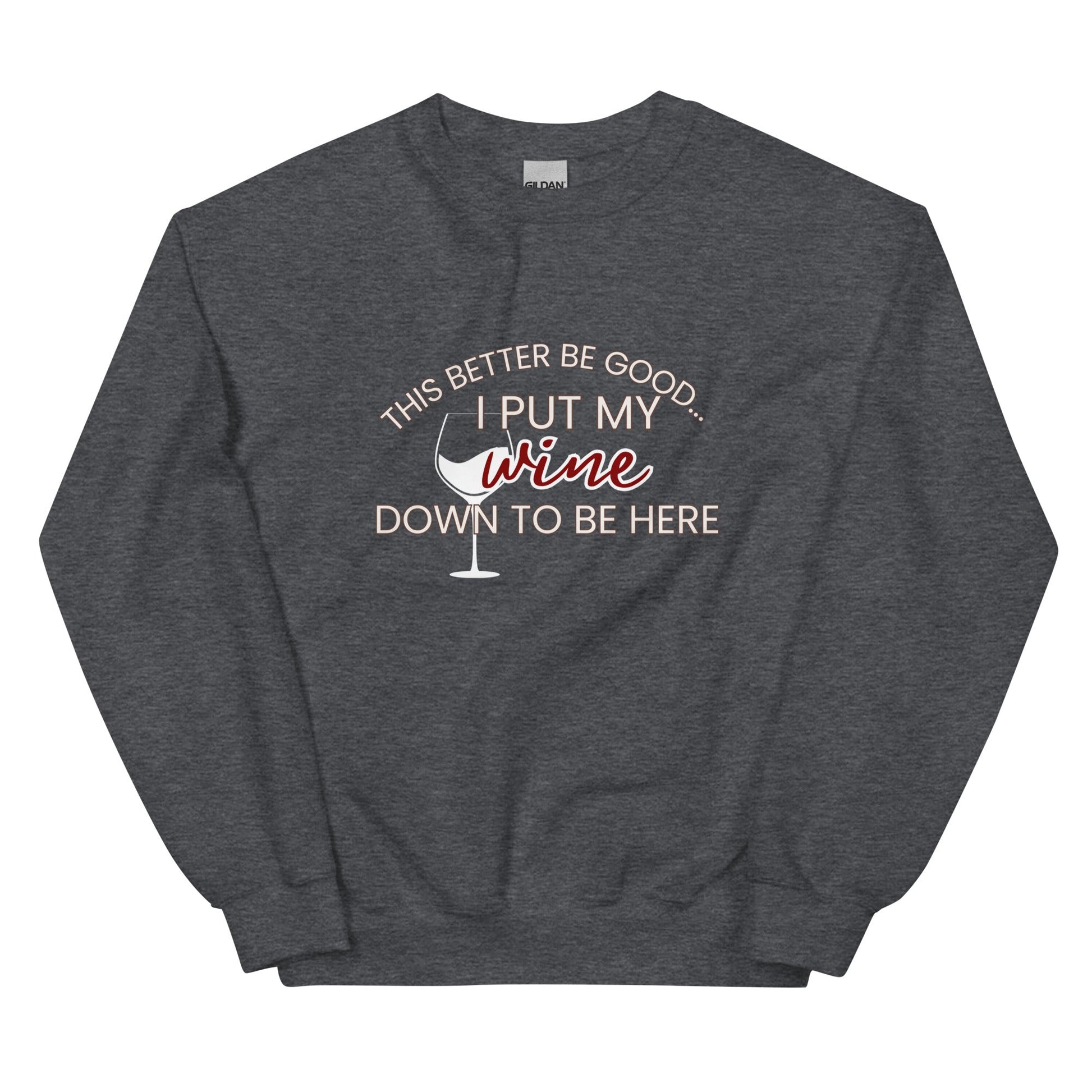 I Put My Wine Down - Dark Heather / S