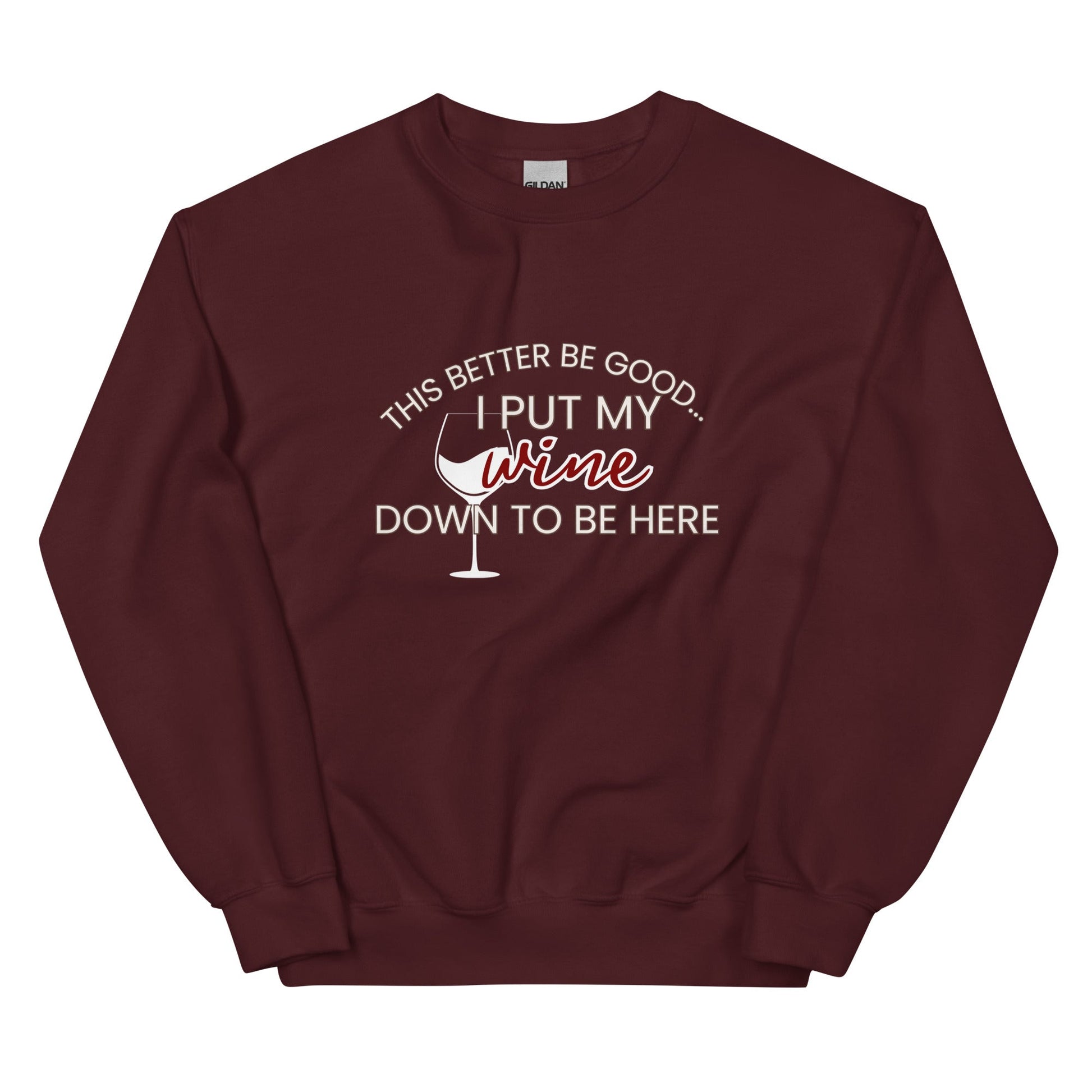 I Put My Wine Down - Maroon / S