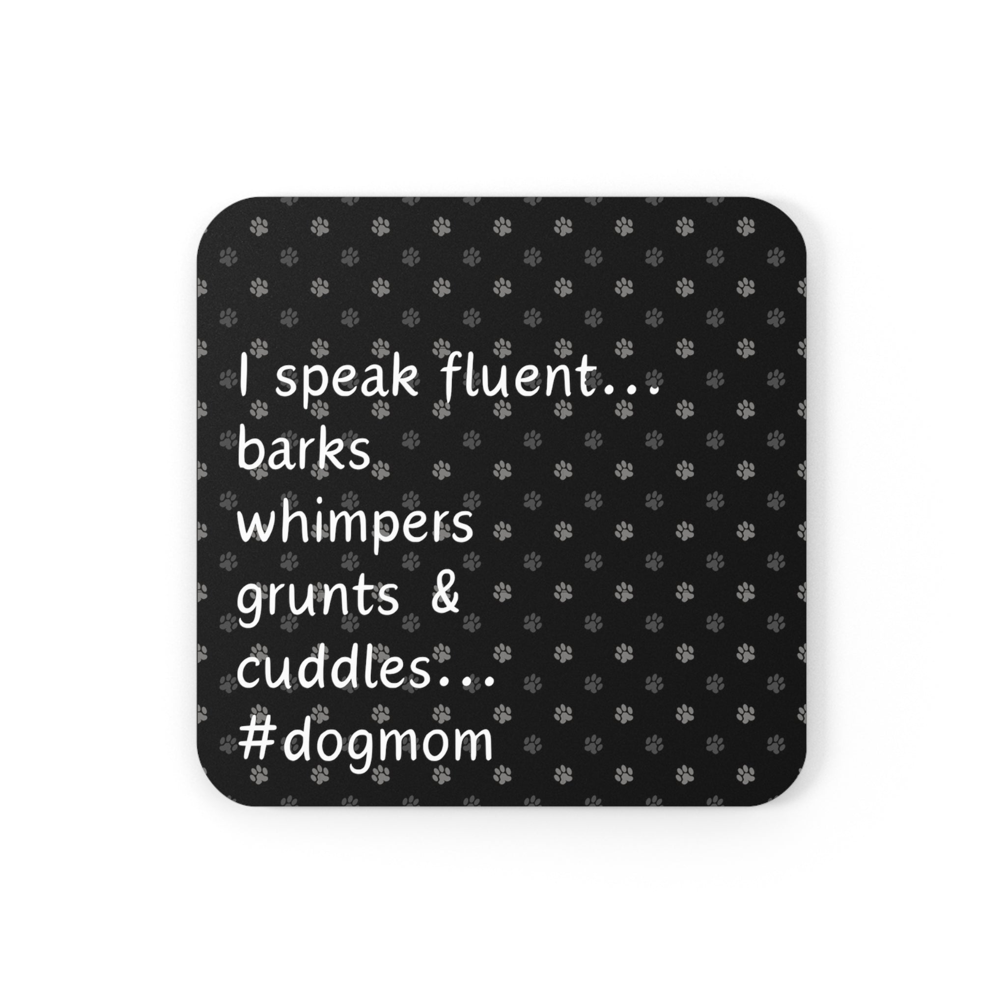I Speak Fluent Dog Corkwood Coaster Set - Cork / 3.75’ ×