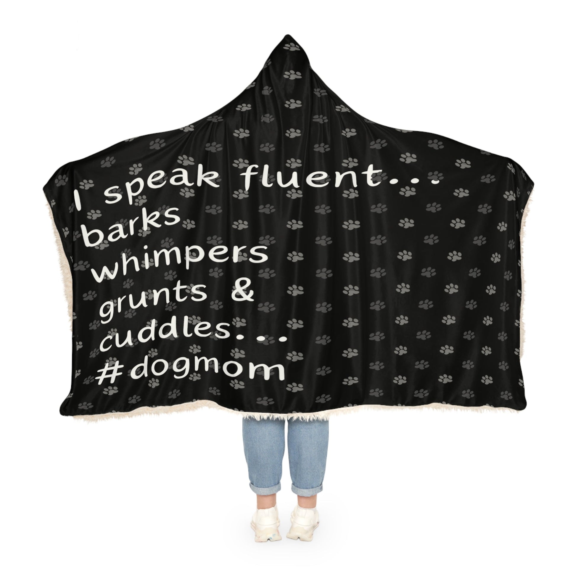 I Speak Fluent Dog Snuggle Blanket - 80’ × 55’