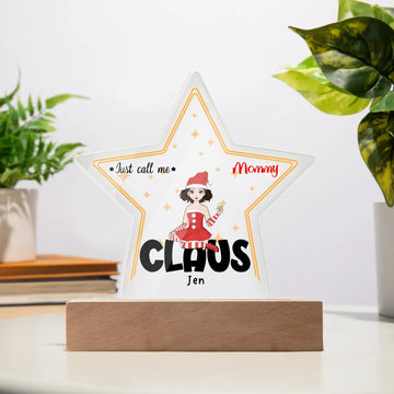Just Call Me Claus Star Plaque