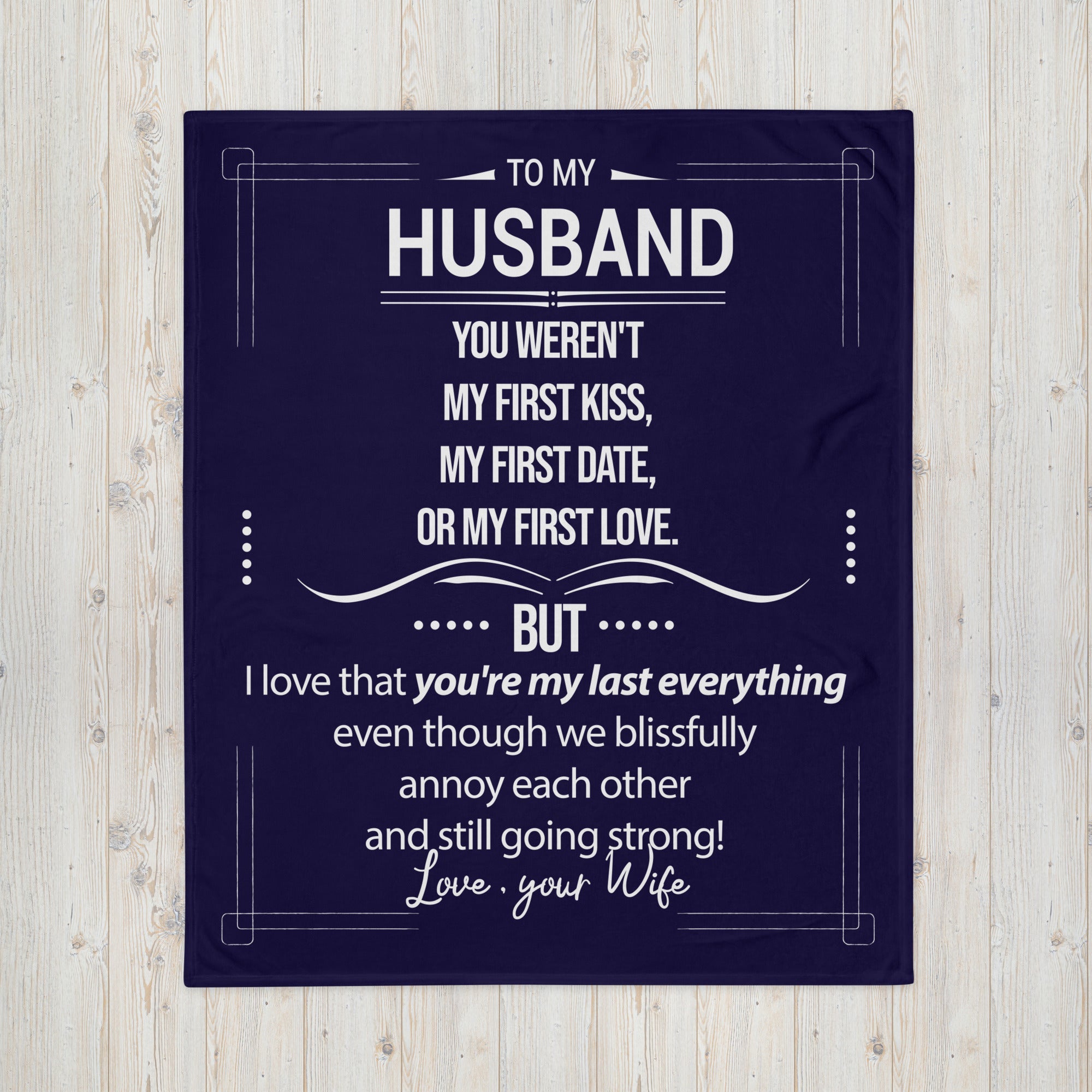My Husband Last Everything Blanket