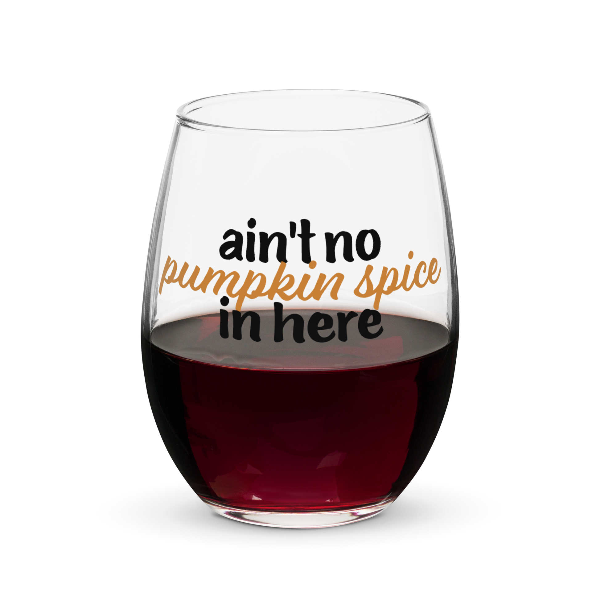 No Pumpkin Spice Wine Glass