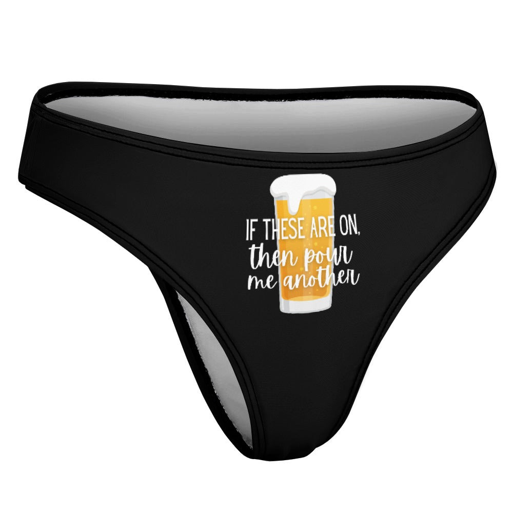 Pour Another Beer Thong