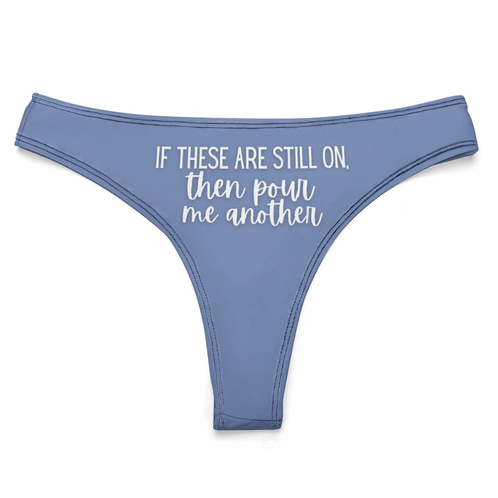 Pour Another Thong - GetGifts