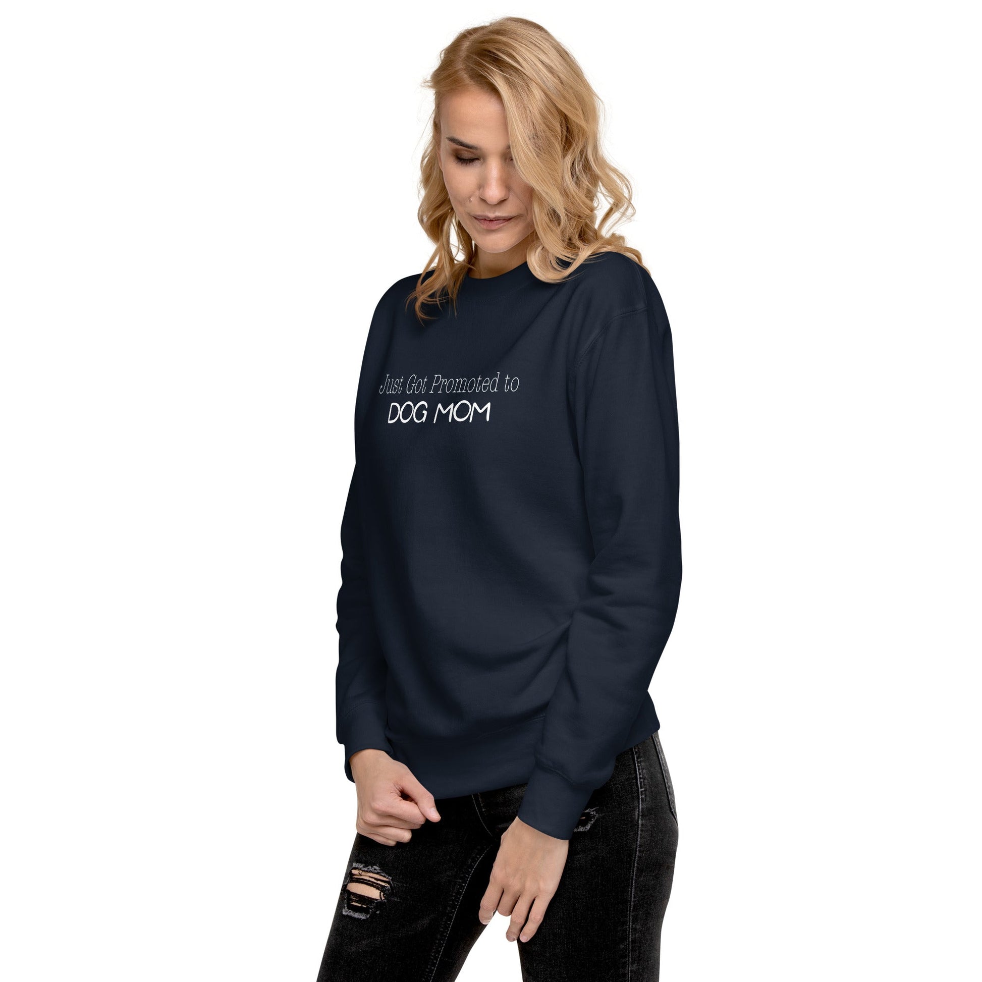 Promoted to Dog Mom Sweatshirt