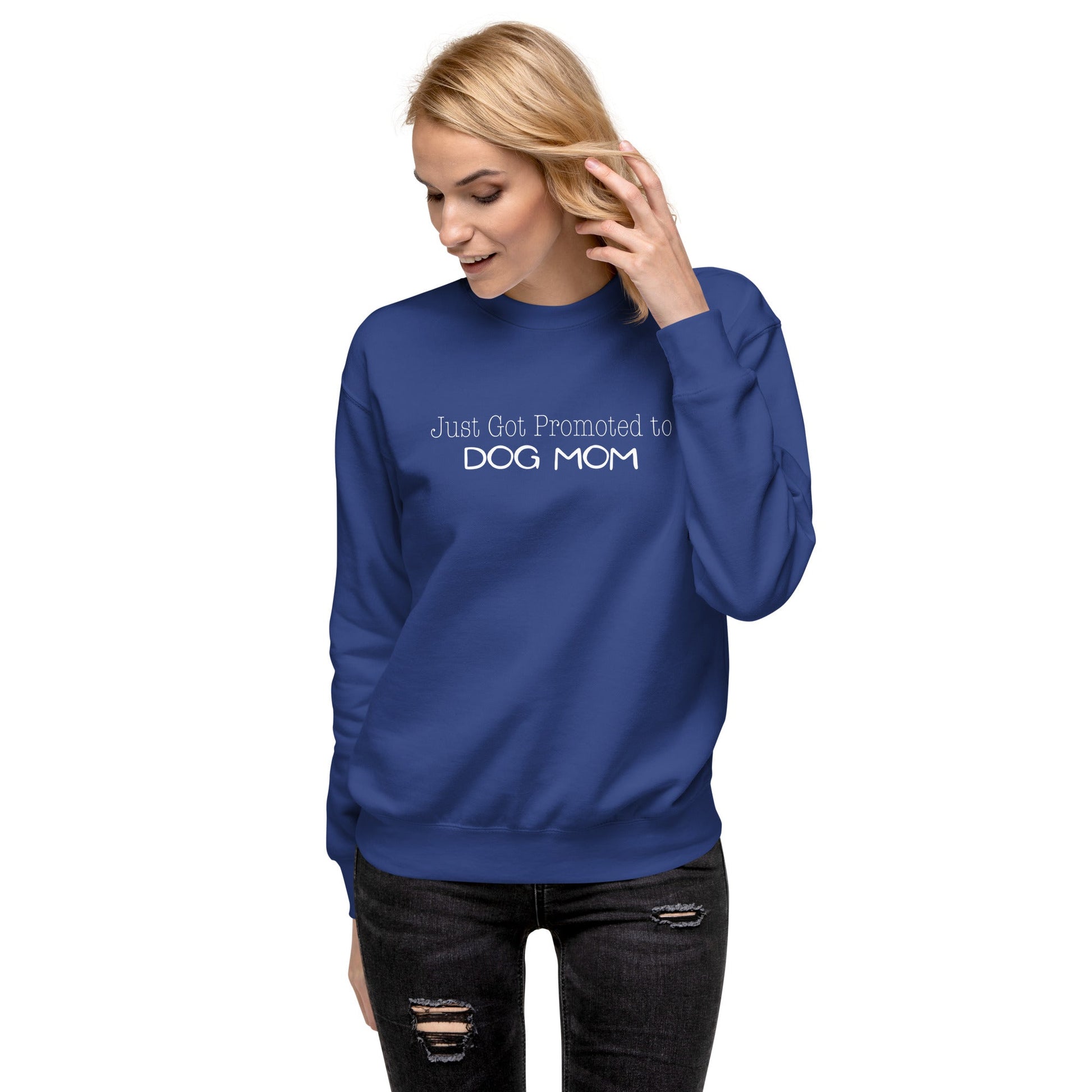 Promoted to Dog Mom Sweatshirt - Team Royal / S