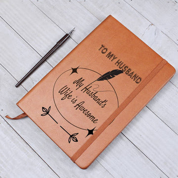 To My Husband -  Awesome Leather Journal