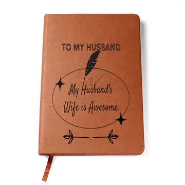To My Husband -  Awesome Leather Journal
