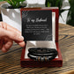 To My Husband - Fate Forever Bracelet Luxury Box w/LED