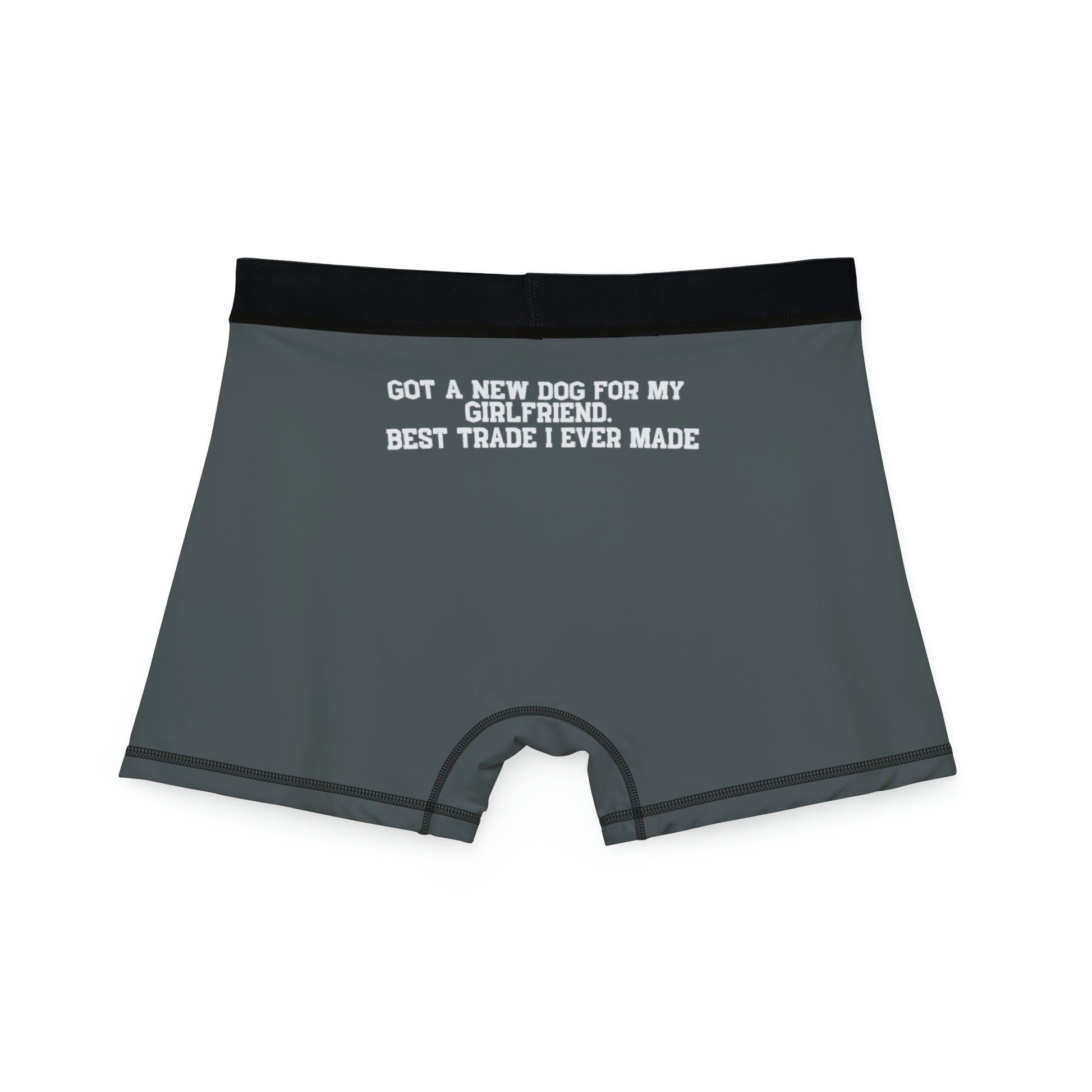Traded Dog for Girlfriend Boxers - GetGifts