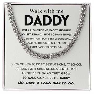 Walk with me, Daddy