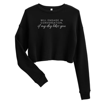 Will Engage in Convo Crop Sweatshirt